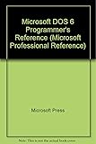 Microsoft MS-DOS Programmer's Reference: Covers Through Version 6: The Official Technical Reference to MS-DOS (Microsoft Professional Reference)