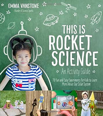 This Is Rocket Science An Activity Guide 70 Fun And Easy