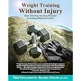 Weight Training Without Injury: Over 350 Step-by-Step Pictures Including What Not to Do!