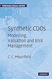 Synthetic CDOs: Modelling, Valuation and Risk