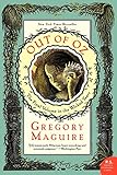 Out of Oz: The Final Volume in the Wicked Years by Gregory Maguire