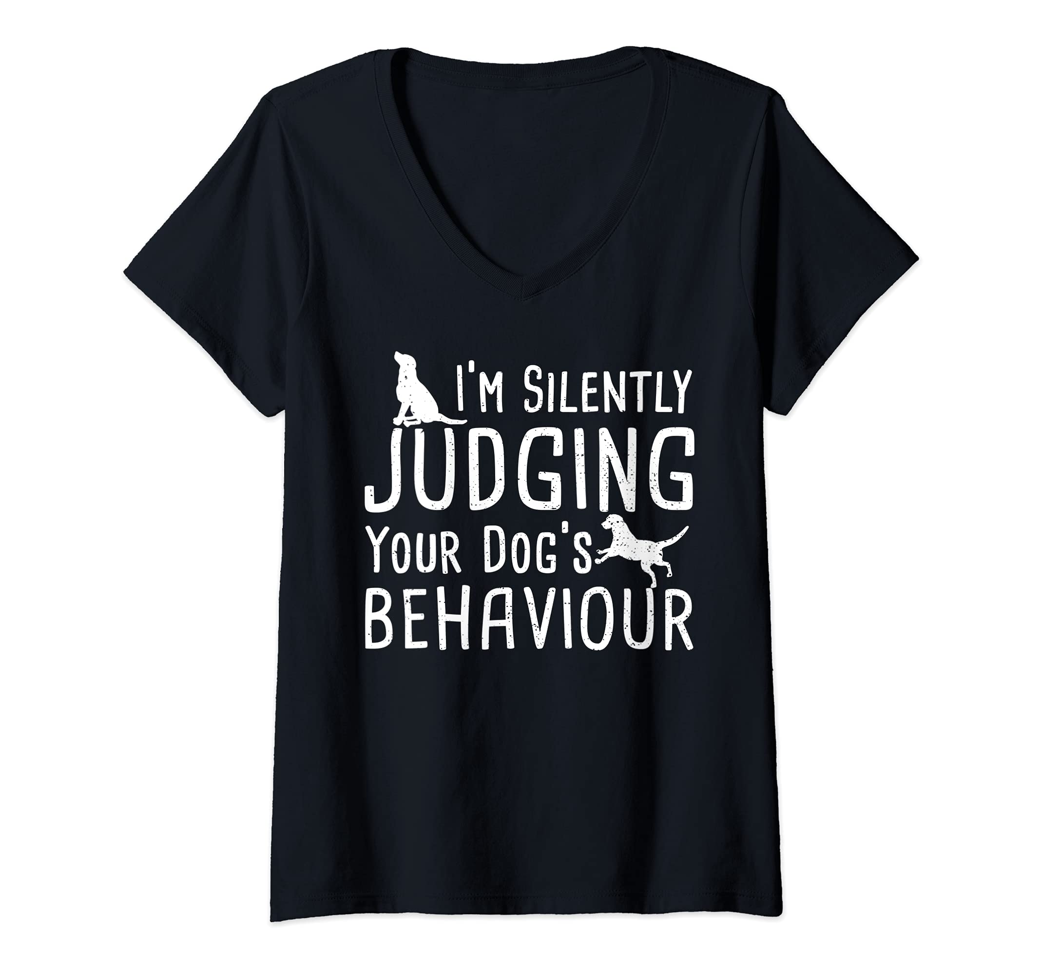 Womens Dog Owner: I'm Silently Judging Your Dog's B... Dogs Sayings V-Neck T-Shirt