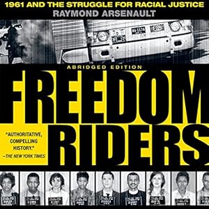 Amazon Com Freedom Riders 1961 And The Struggle For Racial Justice Oxford University Press