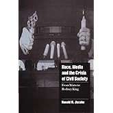 Race, Media, and the Crisis of Civil Society: From Watts to Rodney King (Cambridge Cultural Social Studies)