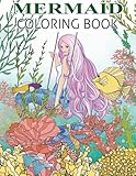 Mermaid Coloring Book: Mermaid Coloring Book For Adults and Teens Gorgeous Fantasy Mermaid Colouring Relaxing, Inspiration by Russ Focus