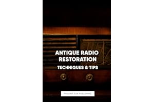 Antique Radio Restoration Techniques