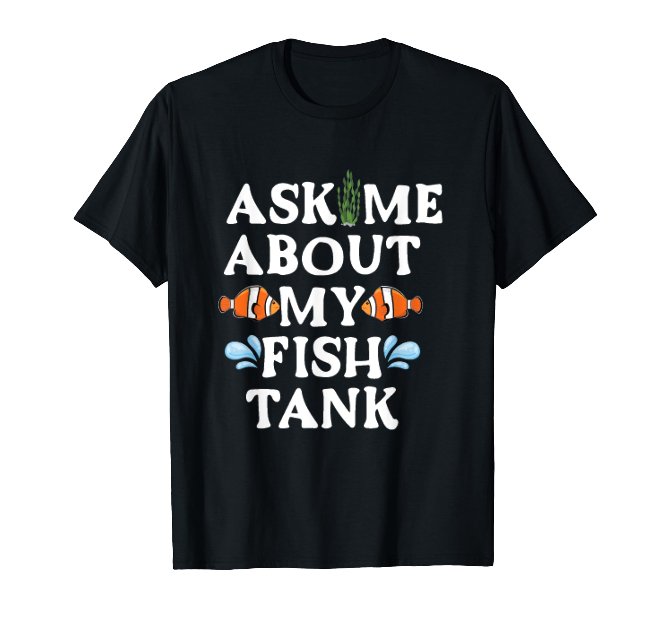 Aquarist Fish Tank Aquarium Gift T-Shirt