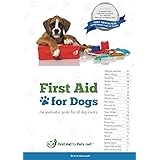 First Aid for Dogs: An invaluable guide for all dog lovers