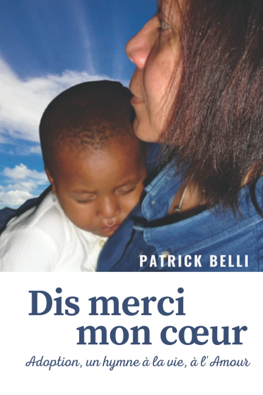 Dis Merci Mon Coeur A La Vie A L Amour French Edition Belli M Patrick Amazon Com Books