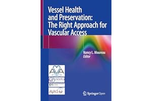 Vessel Health and Preservation: The Right Approach for Vascular Access