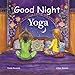 Good Night Yoga (Good Night Our World)