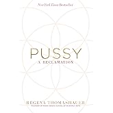 Pussy: A Reclamation