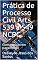 Livro Prática de Processo Civil Arts. 539 a 549 NCPC: Consignação em pagamento