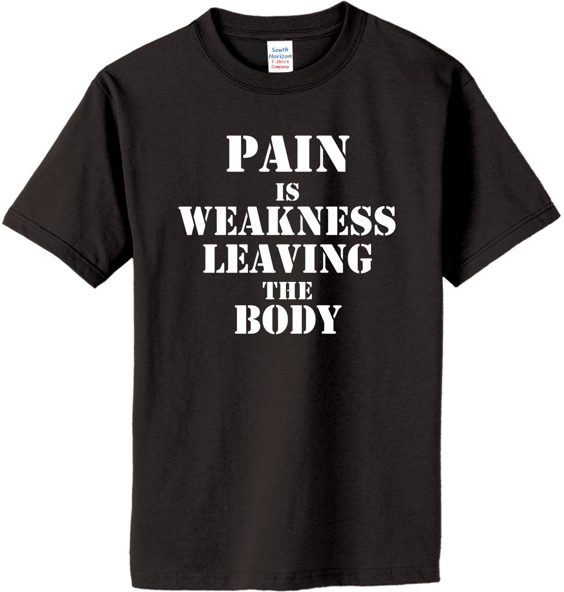 Pain Is Weakness Leaving The Body T Shirt