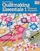 Quiltmaking Essentials I: Cutting and Piecing Skills by Donna Lynn Thomas