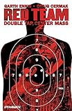 Red Team: Double Tap, Center Mass by Garth Ennis, Craig Cermak