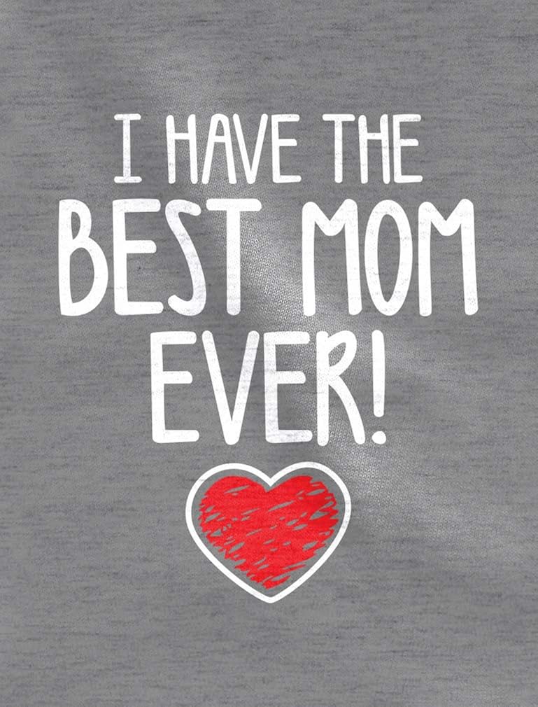 i have the best mom ever