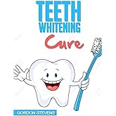 Teeth Whitening Cure: Natural Teeth Whitening At Home