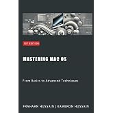 Mastering Mac OS: From Basics to Advanced Techniques
