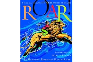 Roar!: A Christian Family Guide to the Chronicles of Narnia
