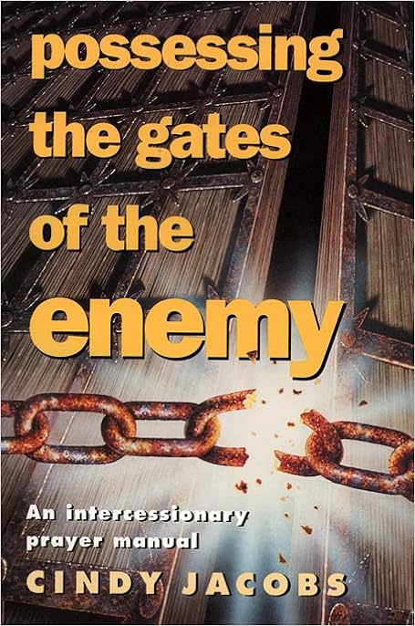 Possessing The Gates Of The Enemy: Jacobs, Cindy: 9780551026520:  Amazon.com: Books