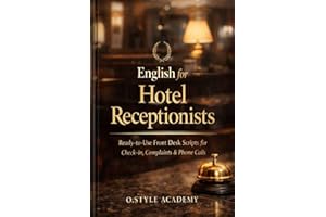English for Hotel Receptionists: Ready-to-Use Front Desk Scripts for Check-In, Complaints & Phone Calls