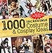 1,000 Incredible Costume and Cosplay Ideas: A Showcase of Creative Characters from Anime, Manga, Video Games, Movies, Comics, and More (1000 Series)
