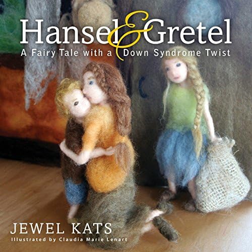 Hansel and Gretel: A Fairy Tale with a Down Syndrome Twist (Fairy Ability Tales)