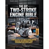The DIY Two-Stroke Engine Bible: A Complete, Step-by-Step Guide to Troubleshooting, Rebuilding, and Performance Tuning for Ma