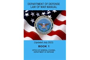 Department of Defense Law of War Manual: Book 1 Updated July 2023