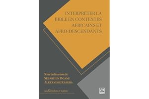 Interpréter la Bible en contextes africains et afro-descendants (French Edition)
