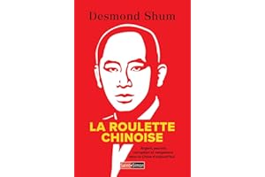 La Roulette Chinoise: Argent, pouvoir, corruption et vengeance dans la chine d'aujourd'hui (French Edition)