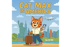 Cat Max in America: A Fun Travel Adventure with Activities for Kids Ages 2–5