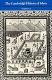 The Cambridge History of Islam, Vol. 1A: The Central Islamic Lands from Pre-Islamic Times to the First World War