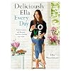 Deliciously Ella Every Day: Simple recipes and fantastic food for a healthy way of life