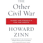 The Other Civil War: Slavery and Struggle in Civil War America