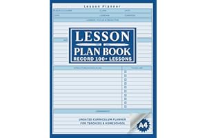 Lesson Plan Book: Log 100+ Lessons with this Undated Curriculum Planner for Teachers & Homeschool. For Elementary, Preschool,