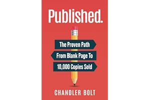 Published.: The Proven Path From Blank Page To 10,000 Copies Sold