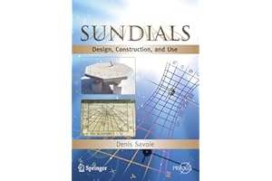 Sundials: Design, Construction, and Use (Springer Praxis Books)