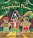 The Gingerbread Pirates Gift Edition