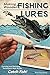 Making Wooden Fishing Lures: Carving and Painting Techniques that Really Catch Fish (Fox Chapel Publishing) 11 Step-by-Step Projects for Crawlers, Chasers, Wigglers, & More with Clear, Expert Advice by Rich Rousseau