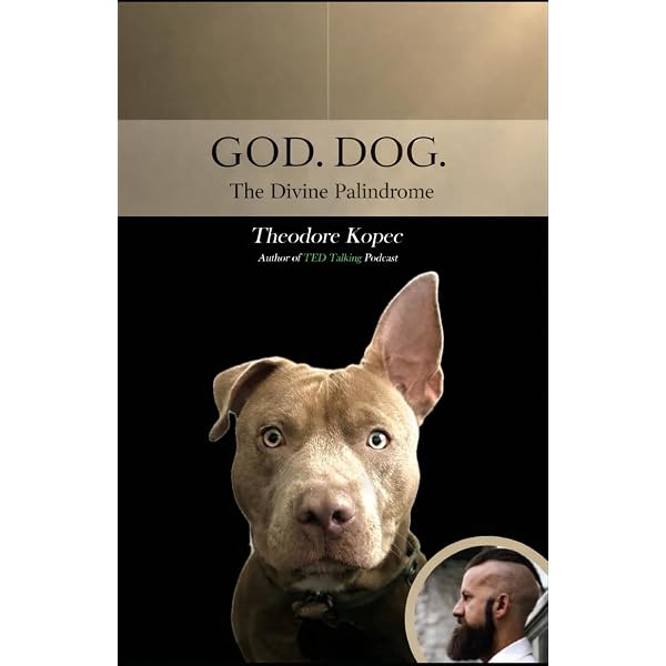 GOD. DOG.: The Divine Palindrome: Kopec, Theodore: 9798241704726