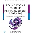 Foundations of Deep Reinforcement Learning: Theory and Practice in Python (Addison-Wesley Data & Analytics Series)