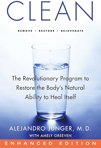 Download Clean (Enhanced Edition): The Revolutionary Program to Restore the Body's Natural Ability to Heal Itself (English Edition) PDF