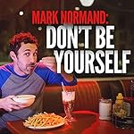 Don't Be Yourself [Explicit]