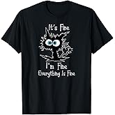 Its Fine Im Fine Everythings Fine Womens Funny Cat T-Shirt