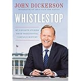 Whistlestop: My Favorite Stories from Presidential Campaign History