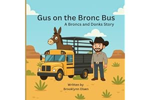 Gus On the Bronc Bus: A Broncs and Donks Story