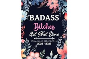 Badass Bitches Get Shit Done Sweary Affirmations Monthly Planner 2024-2025: 2 Years Organizer with Funny Inspirational Cuss Word, Calendar, Goals, Notes, To Do Lists, Habit Tracker, Important Dates