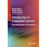 Introduction to Embedded Systems: Using Microcontrollers and the MSP430